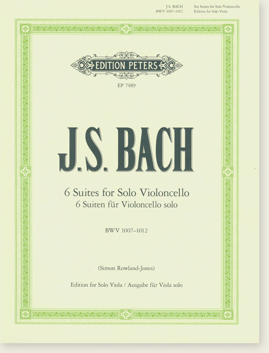 J. S. Bach 6 Suites for Solo Violoncello BWV 1007-1012 Edition for Solo Viola