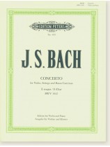 J. S. Bach Concerto for Violin, Strings and Basso Continuo E major BWV 1042 Edition for Violin and PIano J. S. Bach Concerto for Violin, Strings and Basso Continuo E major BWV 1042 Edition for Violin and PIano
