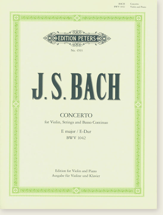 J. S. Bach Concerto for Violin, Strings and Basso Continuo E major BWV 1042 Edition for Violin and PIano