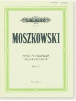 Moszkowski Spanish Dances Opus 12 for Piano Moszkowski Spanish Dances Opus 12 for Piano