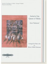 George F. Handel Arrival of the Queen of Sheba from 'Solomon' Arranged for Piano Solo George F. Handel Arrival of the Queen of Sheba from 'Solomon' Arranged for Piano Solo