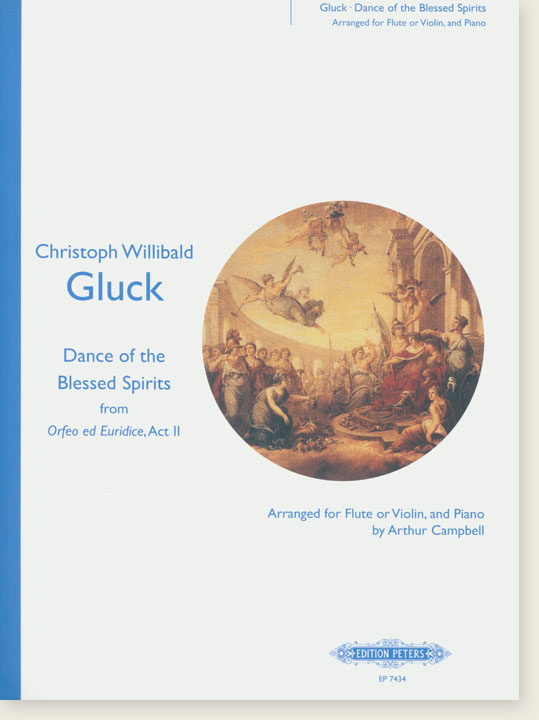 Gluck Dance of the Blessed Spirits from Orfeo ed Euridice, Act Ⅱ Arranged for Flute or Violin, and Piano