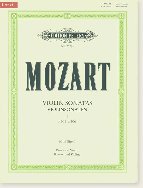 Mozart Violin Sonatas Ⅰ K301-K306 (Cliff Eisen) Piano and Violin (Urtext)