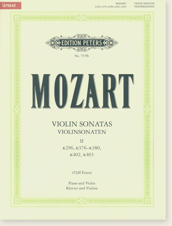 Mozart Violin Sonatas Ⅱ K296, K376-K380, K402, K403 (Cliff Eisen) Piano and Violin (Urtext)