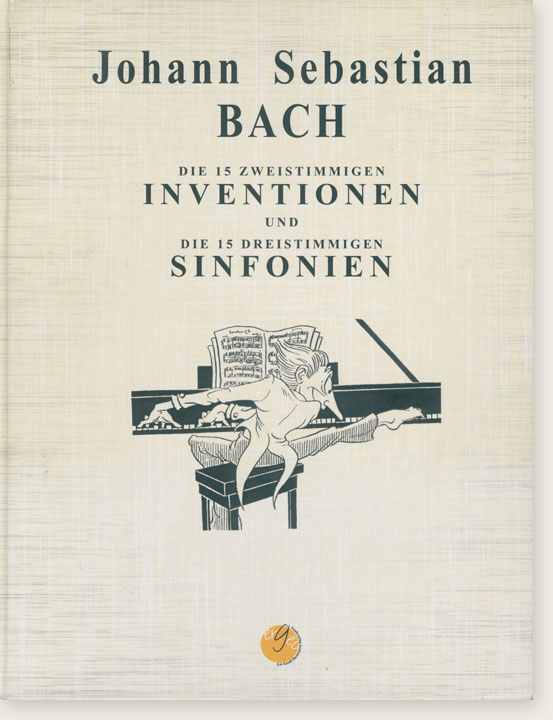 Johann Sebastian Bach Die 15 Zweistimmigen Inventionen und Die 15 Dreistimmigen Sinfonien for Piano