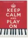 Keep Calm And Play On Piano／Vocal／Guitar