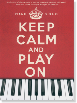 Keep Calm And Play On: Piano Solo