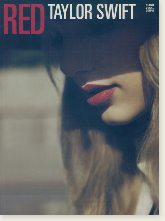 Taylor Swift【Red】for Piano／Vocal／Guitar