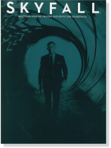 Skyfall: Selections from The Original Motion Picture Soundtrack for Piano Skyfall: Selections from The Original Motion Picture Soundtrack for Piano