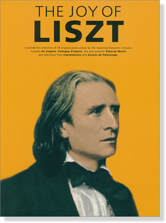 The Joy Of Liszt for Piano