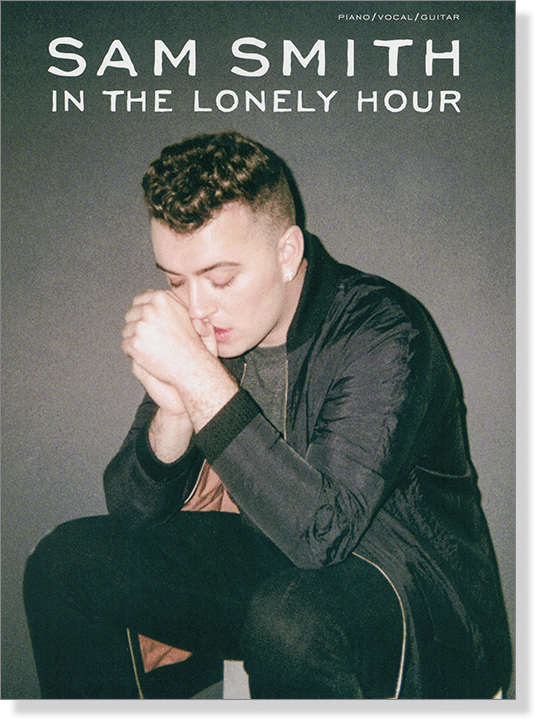 Sam Smith In The Lonely Hour Piano／Vocal／Guitar