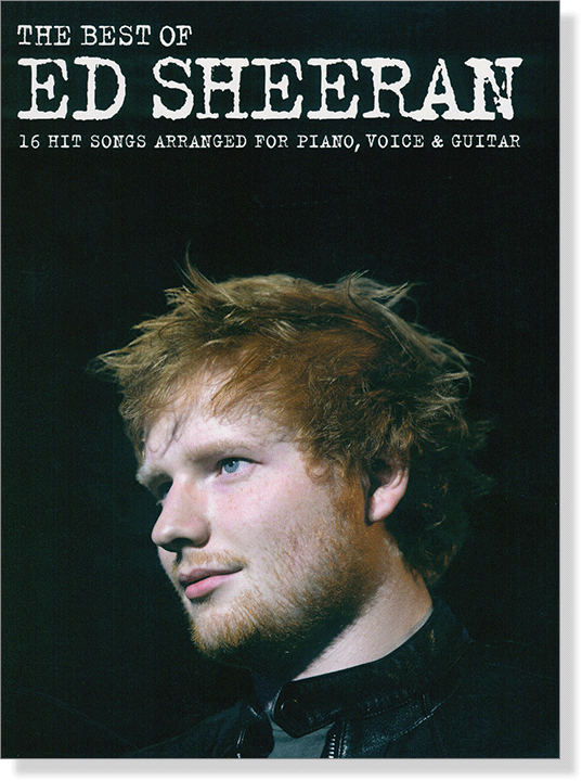 The Best of Ed Sheeran for Piano,Voice & Guitar