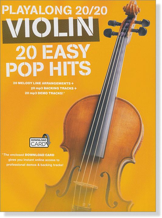 Playalong 20/20 Violin: 20 Easy Pop Hits【Download Card+樂譜】 Playalong 20/20 Violin: 20 Easy Pop Hits【Download Card+樂譜】