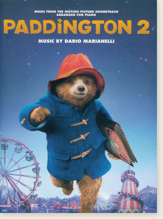 Paddington 2 Music from the Motion Picture Soundtrack Arranged for Piano