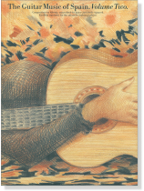 The Guitar Music Of Spain Volume Two The Guitar Music Of Spain Volume Two