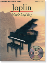 The Concert Performer Series‧Joplin: Maple Leaf Rag The Concert Performer Series‧Joplin: Maple Leaf Rag