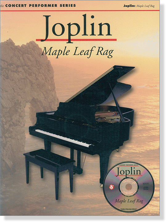 The Concert Performer Series‧Joplin: Maple Leaf Rag