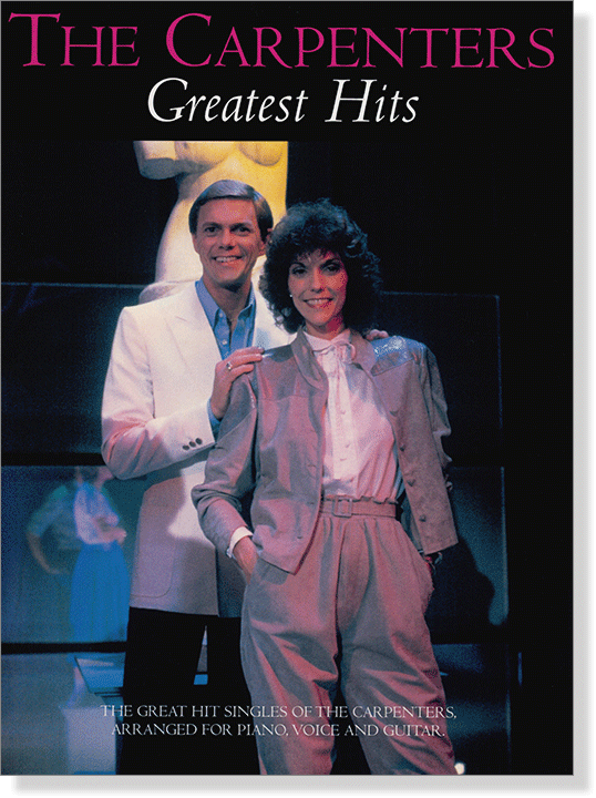 The Carpenters 【Greates Hits】for Piano, Vocal and Guitar
