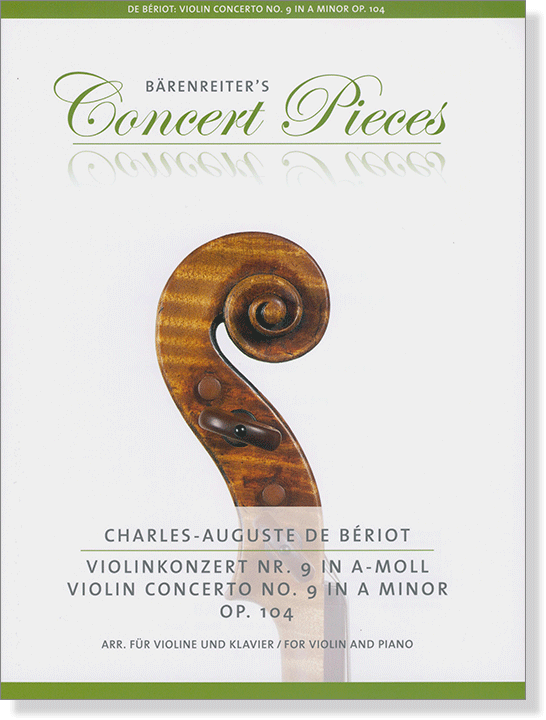 De Bériot: Violinkonzert Nr. 9 in A-moll/Violin Concerto No. 9 A minor Op. 104 for Violin and Piano De Bériot: Violinkonzert Nr. 9 in A-moll/Violin Concerto No. 9 A minor Op. 104 for Violin and Piano