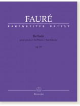 Fauré Ballade for Piano Op. 19 Fauré Ballade for Piano Op. 19
