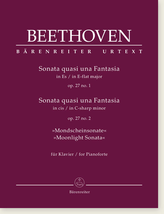 Beethoven Sonata quasi una fantasia in E-flat Major Op. 27 No. 1／in C-sharp minor Op. 27 No. 2 "Moonlight Sonata" for Pianoforte