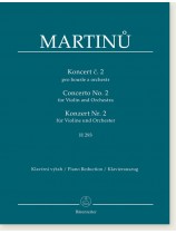 Bohuslav Martinů Concerto No. 2 for Violin and Orchestra H 293 Piano Reduction Bohuslav Martinů Concerto No. 2 for Violin and Orchestra H 293 Piano Reduction