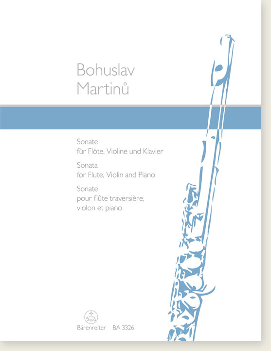 Bohuslav Martinů Sonata for Flute, Violin and Piano Bohuslav Martinů Sonata for Flute, Violin and Piano