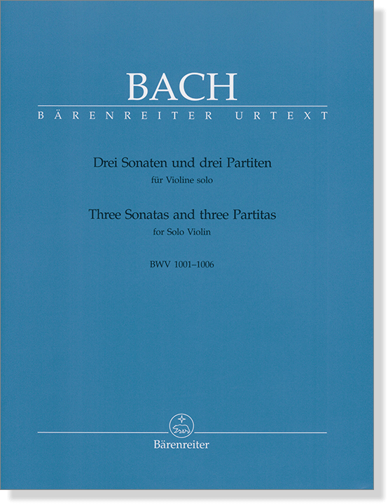 Bach【Three Sonatas and three Partitas】for Solo Violin  BWV 1001-1006