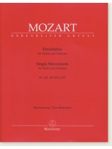 Mozart Single Movements for Violin and Orchestra KV 261, 269 (261a), 373 Piano Reduction Mozart Single Movements for Violin and Orchestra KV 261, 269 (261a), 373 Piano Reduction