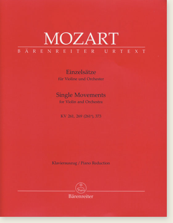 Mozart Single Movements for Violin and Orchestra KV 261, 269 (261a), 373 Piano Reduction