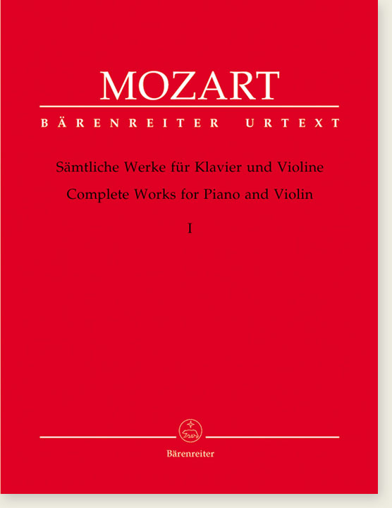 Mozart Complete Works for Violin and Piano, Volume Ⅰ