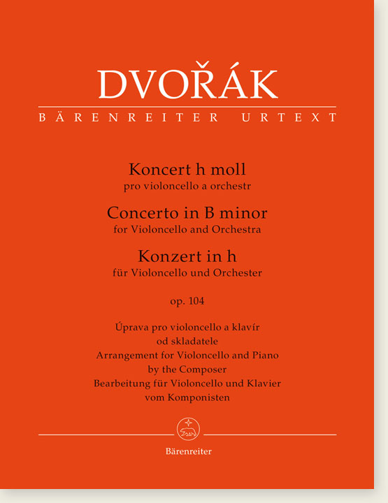 Dvorák Koncert pro Violoncello B Minor Opus 104 Arrangement for Violoncello and Piano by the Composer