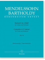 Mendelssohn Bartholdy Concerto in E minor for Violin and Orchestra Op. 64 Piano Reduction Mendelssohn Bartholdy Concerto in E minor for Violin and Orchestra Op. 64 Piano Reduction
