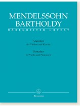 Mendelssohn Sonatas for Violin and Pianoforte Mendelssohn Sonatas for Violin and Pianoforte