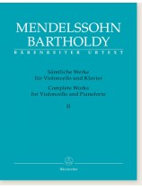 Mendelssohn Bartholdy Complete Works for Violoncello and Pianoforte Ⅱ Mendelssohn Bartholdy Complete Works for Violoncello and Pianoforte Ⅱ