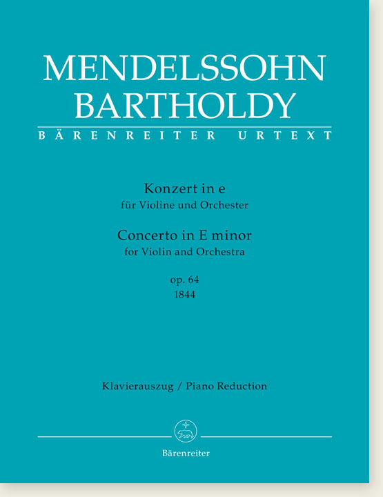 Mendelssohn Bartholdy Concerto in E minor for Violin and Orchestra Op. 64 (1844) Piano Reduction