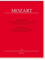 Mozart Grande Sonate for Clarinet (or Violin) and Piano (1809) after the Clarinet Quintet K. 581 Mozart Grande Sonate for Clarinet (or Violin) and Piano (1809) after the Clarinet Quintet K. 581