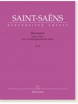 Saint Saëns Havanaise Op. 83 pour Violon avec Accompagnement de Piano Saint Saëns Havanaise Op. 83 pour Violon avec Accompagnement de Piano