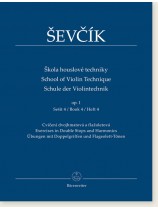 Ševčík School of Violin Technics Op. 1, Book 4, Exercises in Double Stops and Harmonics Ševčík School of Violin Technics Op. 1, Book 4, Exercises in Double Stops and Harmonics