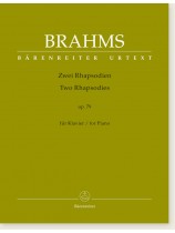 Brahms Two Rhapsodies Op. 79 for Piano Brahms Two Rhapsodies Op. 79 for Piano