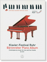 Klavier-Festival Ruhr. Bärenreiter Piano Album Contemporary music for two and four hands Klavier-Festival Ruhr. Bärenreiter Piano Album Contemporary music for two and four hands