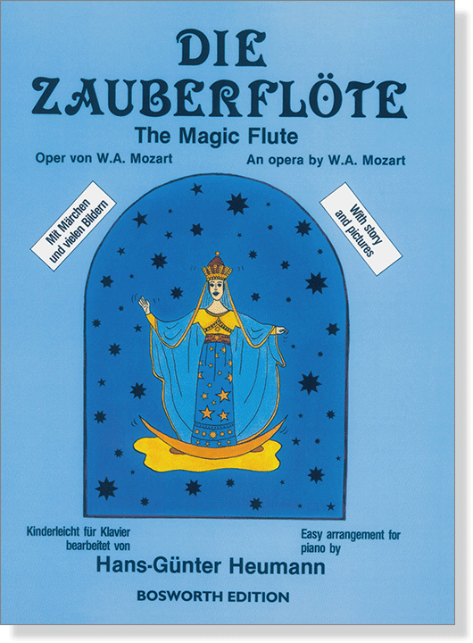Die Zauberflöte (The Magic Flute) An Opera by W. A. Mozart Easy Arrangement for Piano
