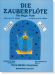 Die Zauberflöte (The Magic Flute) An Opera by W. A. Mozart Easy Arrangement for Piano