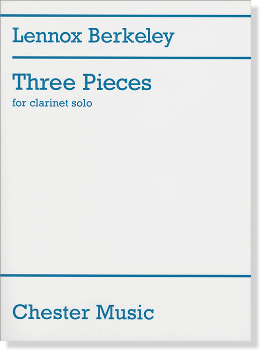 Lennox Berkeley: Three Pieces For Clarinet Solo