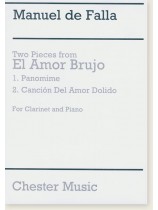 Manuel De Falla【Two Pieces From El Amor Brujo】for Clarinet and Piano , Special Order Edition Manuel De Falla【Two Pieces From El Amor Brujo】for Clarinet and Piano , Special Order Edition