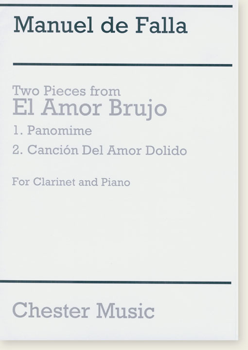 Manuel De Falla【Two Pieces From El Amor Brujo】for Clarinet and Piano , Special Order Edition