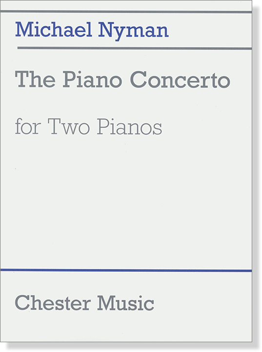Michael Nyman The Piano Concerto for Two Piano Michael Nyman The Piano Concerto for Two Piano