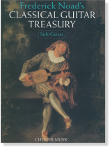 Frederick Noad's Classical Guitar Treasury Solo Guitar Frederick Noad's Classical Guitar Treasury Solo Guitar