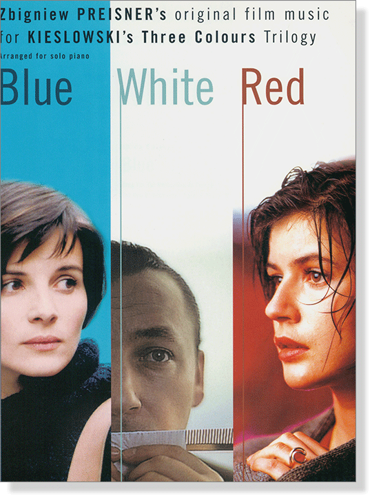 Three Colours Trilogy Blue White Red Arranged for Solo Piano