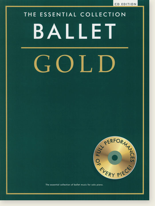 The Essential Collection: Ballet Gold (CD Edition) The Essential Collection: Ballet Gold (CD Edition)